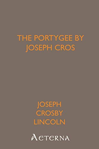 The Portygee by Joseph Cros (9781444471991) by Lincoln, Joseph Crosby