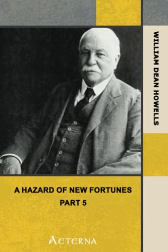 A Hazard of New Fortunes â€” Volume 5 (9781444472561) by Howells, William Dean