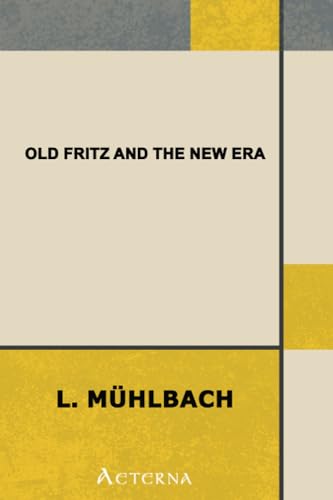 Old Fritz and the New Era (9781444473032) by MÃ¼hlbach, L. (Luise)