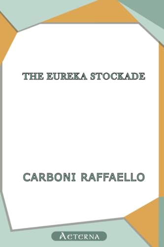 Stock image for The Eureka Stockade for sale by Revaluation Books
