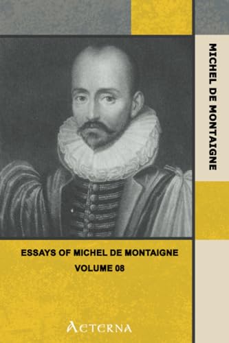 Stock image for The Essays of Montaigne - Volume 08 for sale by Revaluation Books