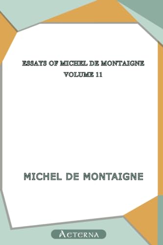 9781444473605: Essays of Michel de Montaigne — Volume 11