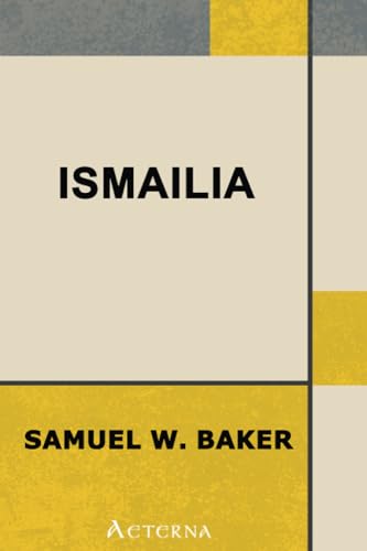 Ismailia (9781444473742) by Baker, Samuel White