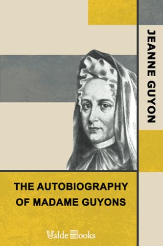 Stock image for The Autobiography of Madame Guyons. for sale by Books Unplugged