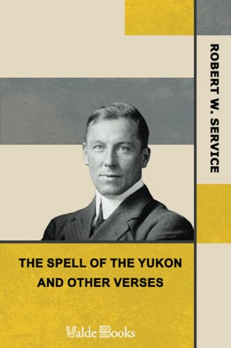 Stock image for The Spell of the Yukon and Other Verses for sale by GF Books, Inc.