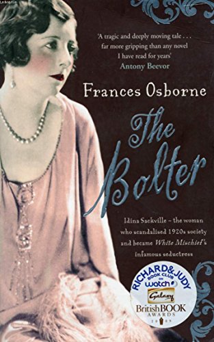 9781444501292: The Bolter: Idina Sackville, the Woman Who Scandalised 1920s Society and Became White Mischief's Infamous Seductress [Braille]: Grade 2