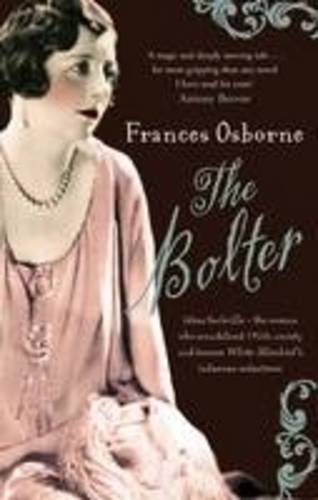 9781444501308: The Bolter: Idina Sackville, the Woman Who Scandalised 1920s Society and Became White Mischief's Infamous Seductress [Large Print]: 16 Point