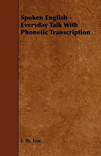 Stock image for Spoken English: Everyday Talk With Phonetic Transcription for sale by Phatpocket Limited