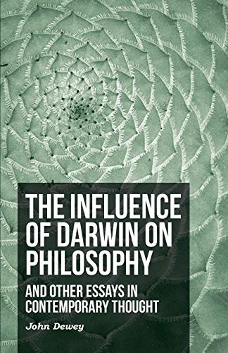 9781444616958: The Influence Of Darwin On Philosophy - And Other Essays In Contemporary Thought