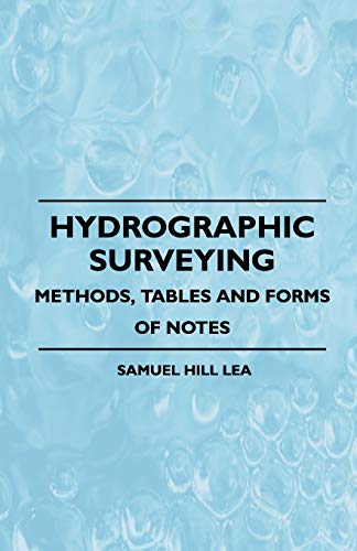 9781444618723: Hydrographic Surveying - Methods, Tables And Forms Of Notes