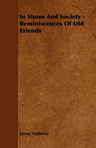 9781444618785: In Slums and Society - Reminiscences of Old Friends