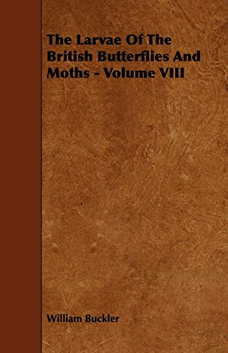 Stock image for The Larvae of the British Butterflies and Moths (8) for sale by Lucky's Textbooks