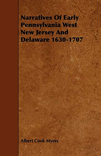 9781444622973: Narratives of Early Pennsylvania West New Jersey and Delaware 1630-1707