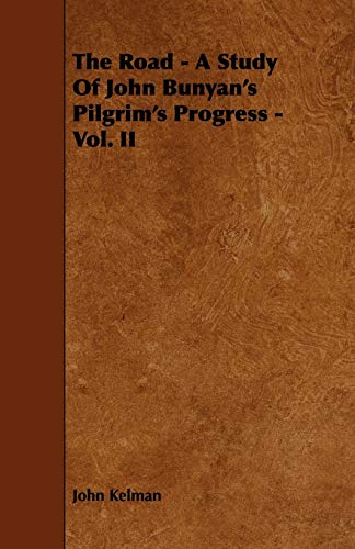 9781444627404: The Road - A Study of John Bunyan's Pilgrim's Progress - Vol. II: 2