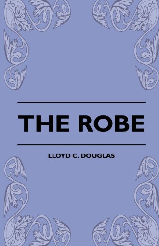 Stock image for The Robe [Paperback] [May 13, 2009] Douglas, Lloyd C. and Various for sale by Kell's Books