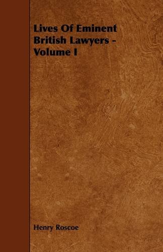 9781444630954: Lives Of Eminent British Lawyers - Volume I: 1