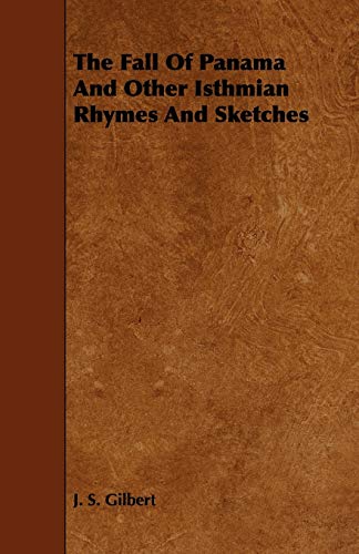 9781444634556: The Fall of Panama and Other Isthmian Rhymes and Sketches