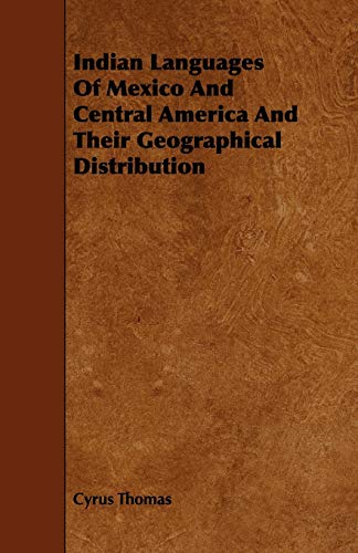 9781444636246: Indian Languages of Mexico and Central America and Their Geographical Distribution