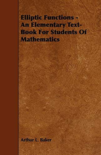 9781444638882: Elliptic Functions - An Elementary Text-Book for Students of Mathematics