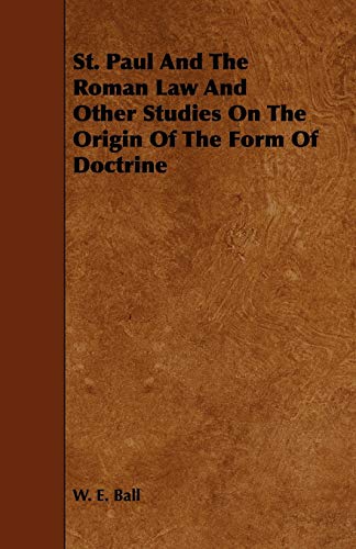 Imagen de archivo de St. Paul and the Roman Law and Other Studies on the Origin of the Form of Doctrine a la venta por Phatpocket Limited