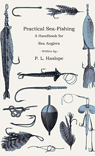 Imagen de archivo de Practical Sea-Fishing: A Handbook for Sea Anglers a la venta por Goldstone Books