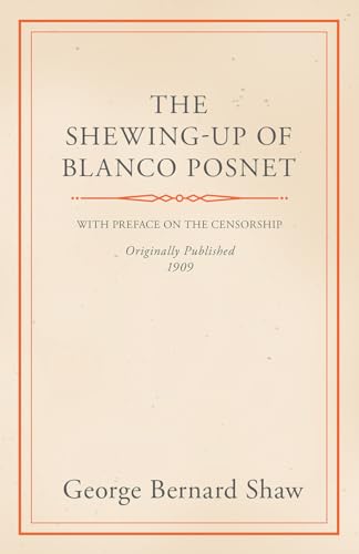 Beispielbild fr The Shewing-up of Blanco Posnet With Preface on the Censorship zum Verkauf von Revaluation Books