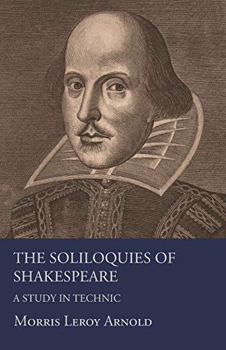 Beispielbild fr The Soliloquies of Shakespeare: A Study in Technic zum Verkauf von Buchpark