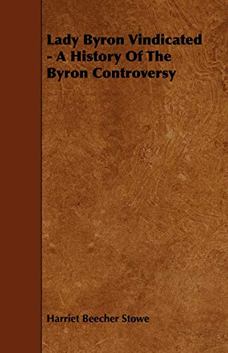 9781444645682: Lady Byron Vindicated: A History of the Byron Controversy
