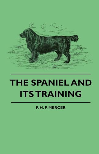 Imagen de archivo de The Spaniel and Its Training a la venta por Lucky's Textbooks