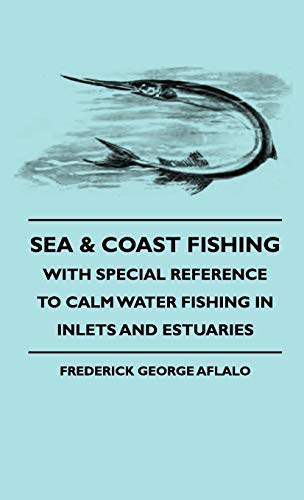 Stock image for Sea Coast Fishing With Special Reference To Calm Water Fishing In Inlets And Estuaries for sale by PBShop.store US