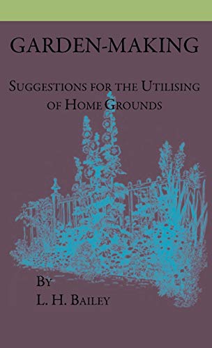 9781444649093: Garden-Making - Suggestions for the Utilizing of Home Grounds