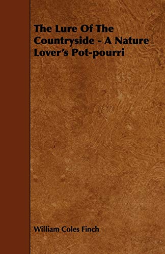 Beispielbild fr The Lure of the Countryside: A Nature Lover's Pot-pourri zum Verkauf von Revaluation Books