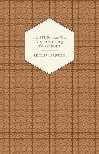 Beispielbild fr Fighting France, from Dunkerque to Belfort zum Verkauf von Revaluation Books