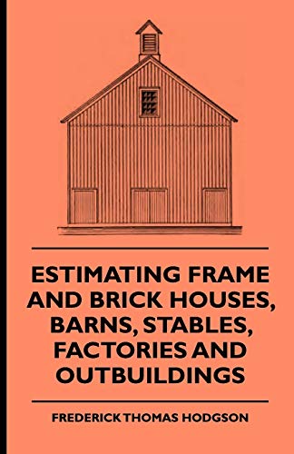 9781444653625: Estimating Frame and Brick Houses, Barns, Stables, Factories and Outbuildings