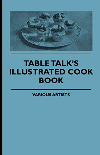 Stock image for Table Talk's Illustrated Cook Book for sale by Revaluation Books