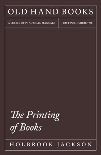 9781444655421: The Printing of Books: Including an Introductory Essay by William Morris