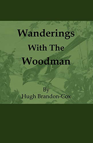 Beispielbild fr Wanderings with the Woodman zum Verkauf von Chiron Media