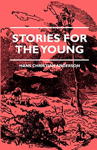 Stories for the Young (9781444656503) by Andersen, Hans Christian; Buchan, John