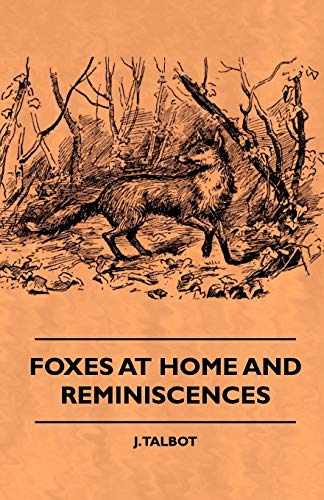 Beispielbild fr Foxes At Home And Reminiscences zum Verkauf von Chiron Media