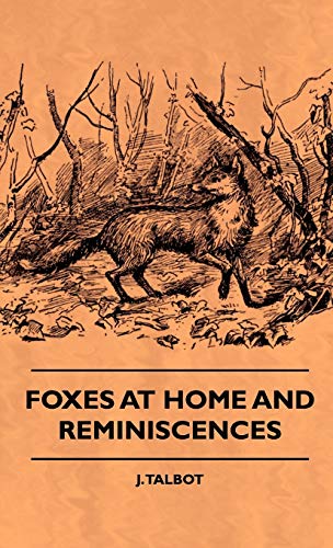 9781444656879: Foxes At Home And Reminiscences