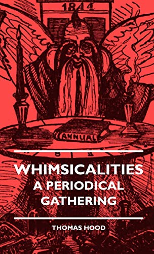 Whimsicalities - A Periodical Gathering (9781444657432) by Hood, Thomas; MacKenzie, Donald