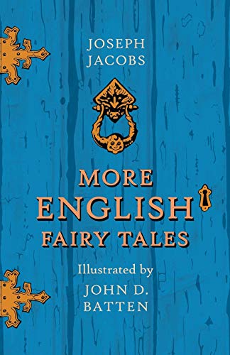 Beispielbild fr More English Fairy Tales - Illustrated by John D. Batten: Pook Press zum Verkauf von Chiron Media