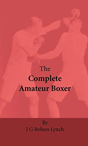 Beispielbild fr The Complete Amateur Boxer zum Verkauf von PBShop.store US