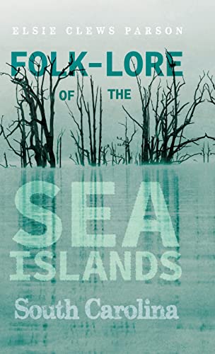 9781444658569: Folk-Lore of the Sea Islands - South Carolina