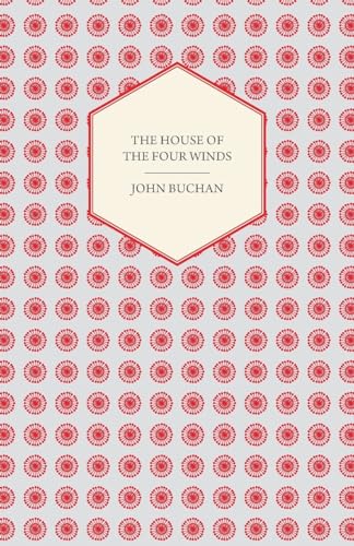 The House of the Four Winds - John Buchan