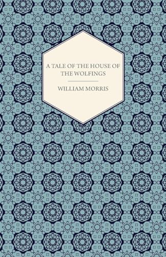 Imagen de archivo de A Tale of the House of the Wolfings. a la venta por Lucky's Textbooks