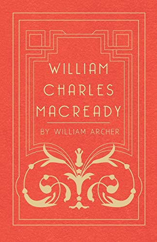 William Charles Macready (9781444663525) by Archer, William