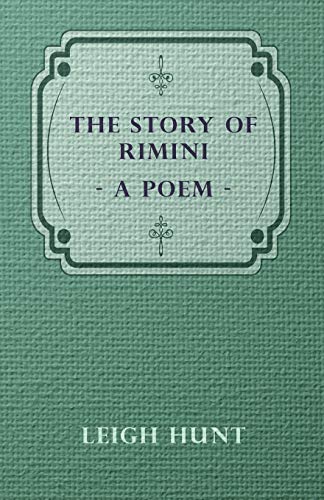 Beispielbild fr The Story of Rimini - A Poem zum Verkauf von WorldofBooks