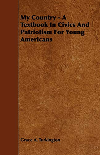9781444668995: My Country - A Textbook in Civics and Patriotism for Young Americans