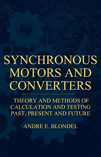 Beispielbild fr Synchronous Motors And Converters - Theory And Methods Of Calculation And Testing zum Verkauf von Lucky's Textbooks